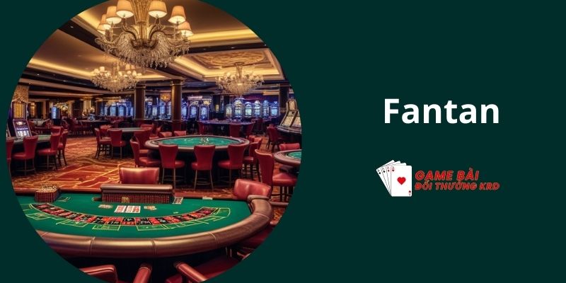 Fantan B52 là gì